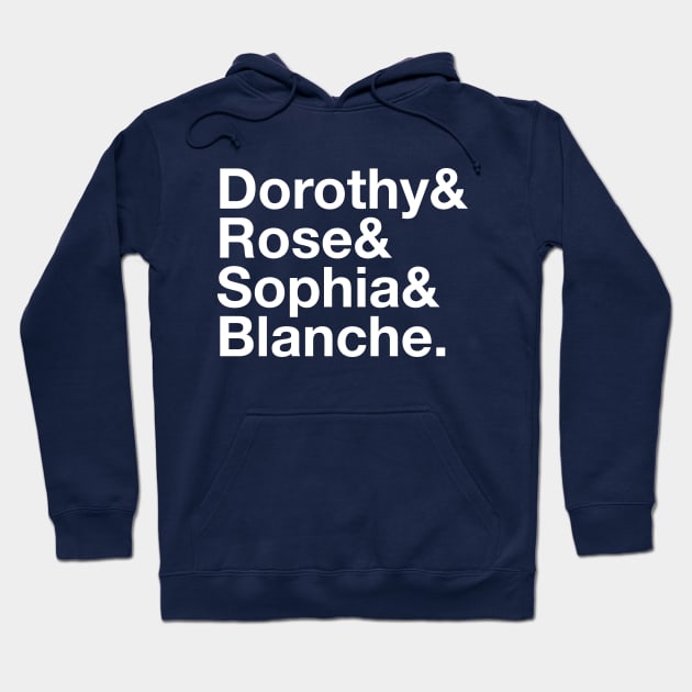 GOLDEN GIRLS Dorothy Zbornak Blanche Devereaux Rose Nylund Sophia Petrillo Thank You For Being A Friend Hoodie by YellowDogTees